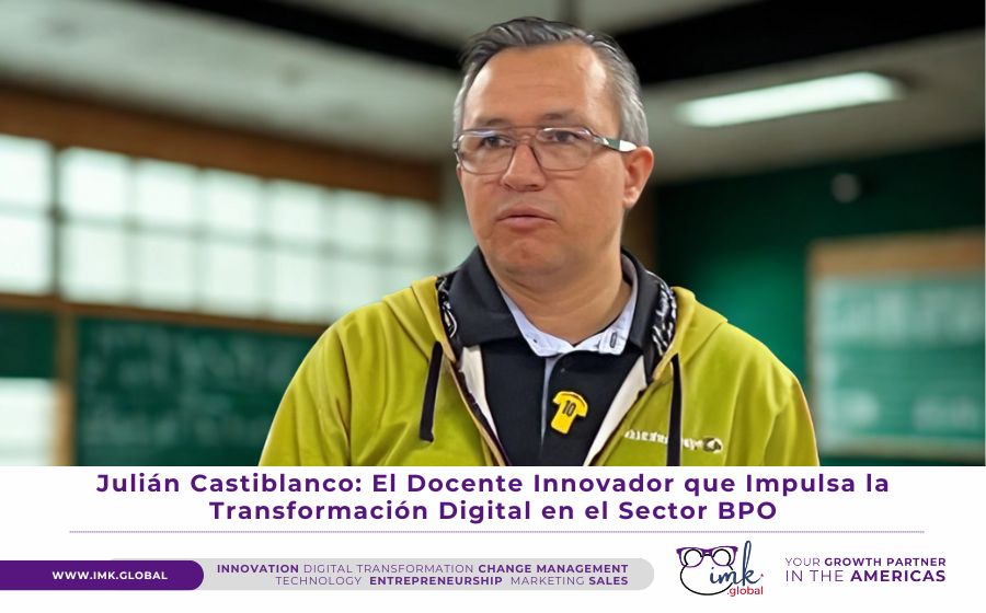 Julián Castiblanco: El Docente Innovador que Impulsa la Transformación Digital en el Sector BPO